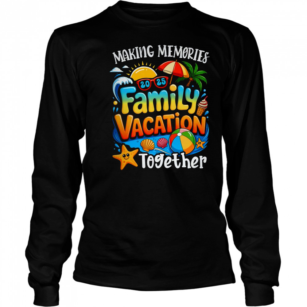 Matching Family Vacation 2025 Memories Together Summer shirt Long Sleeved