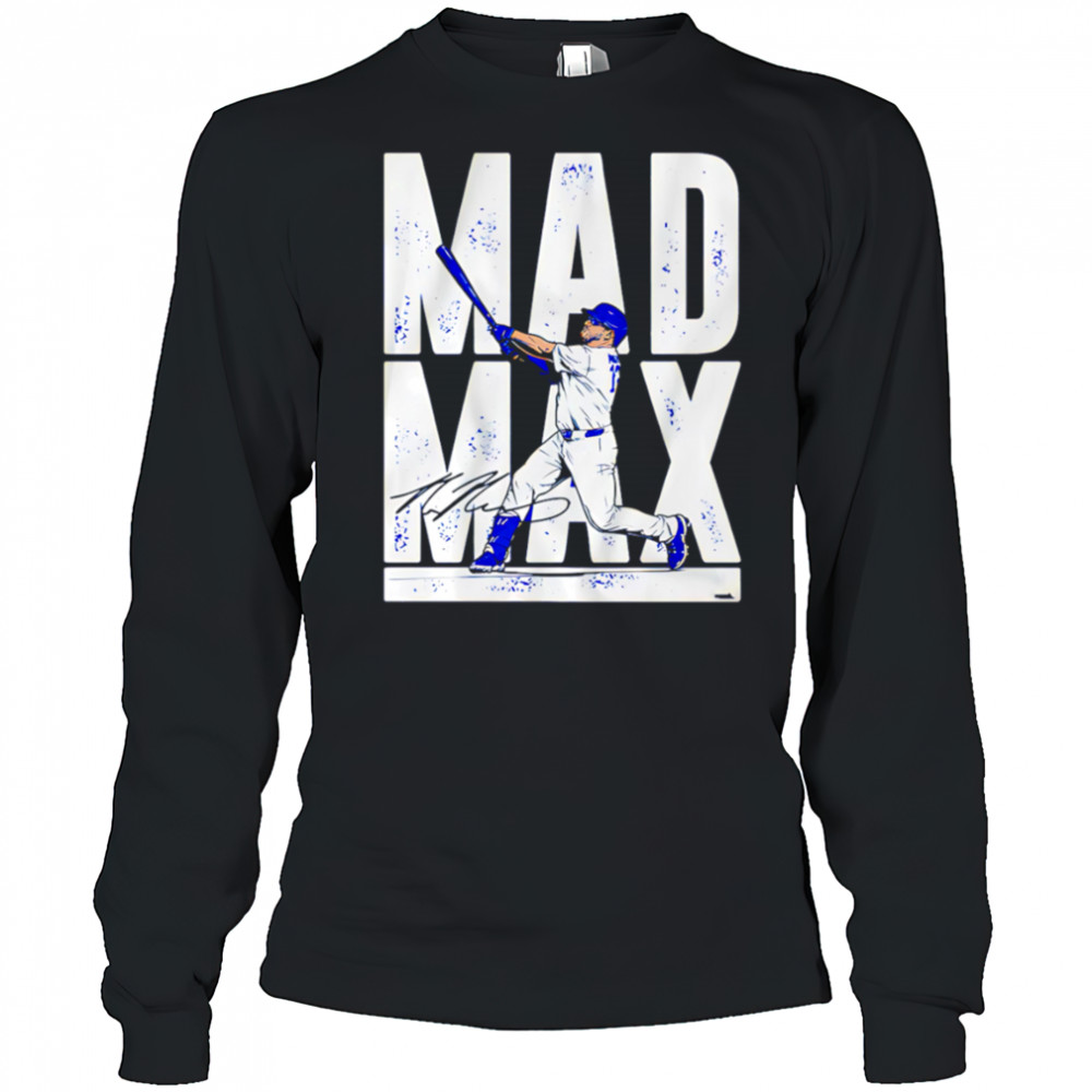 Max Muncy Mad Max shirt Long Sleeved