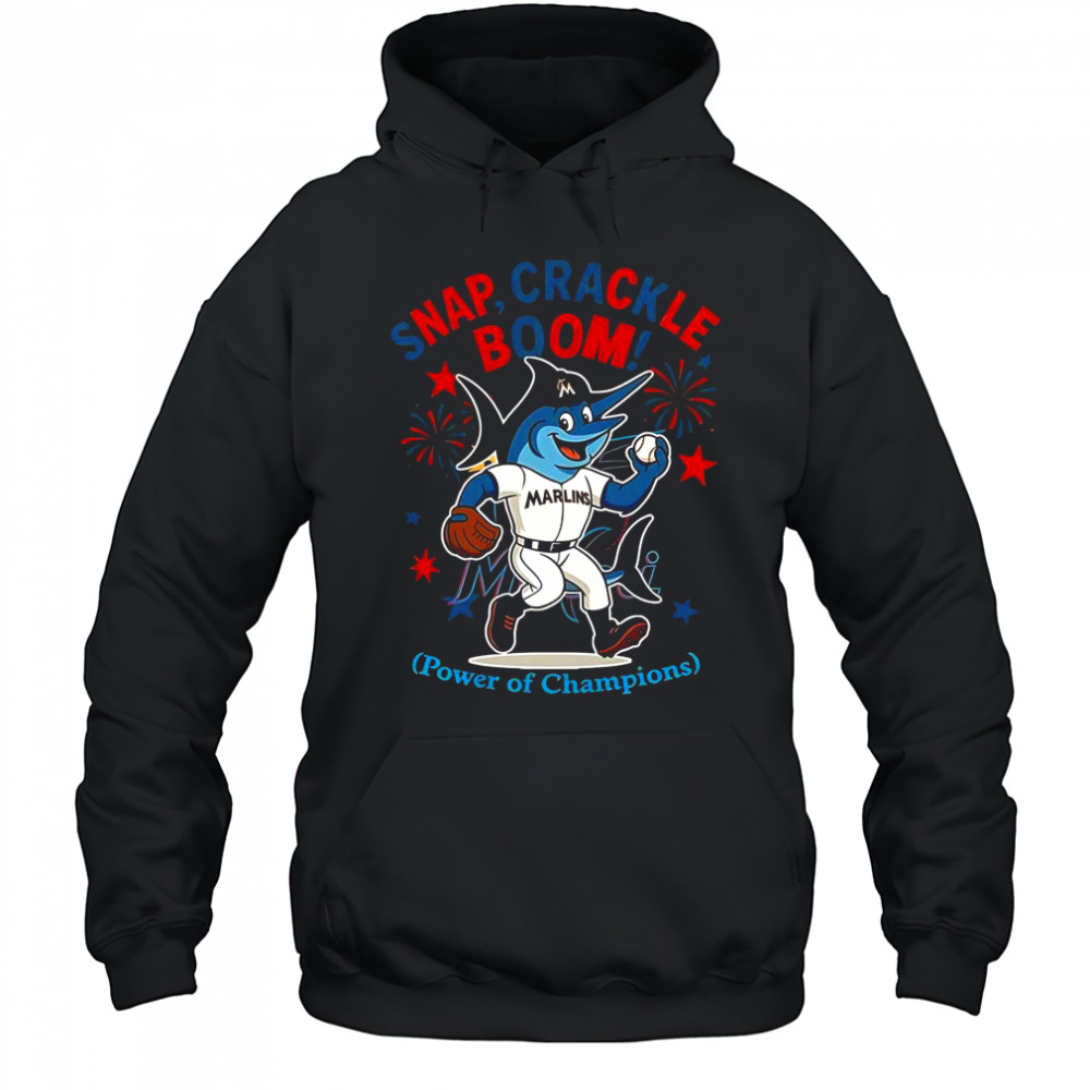 Miami Marlins Snap Crackle Boom Power Of Champions Indepencence Day T-Shirt Hoodie