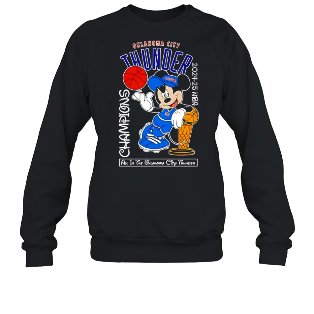 Mickey Mouse Oklahoma City Thunder 2024-25 NBA Champions T-Shirt Sweatshirt