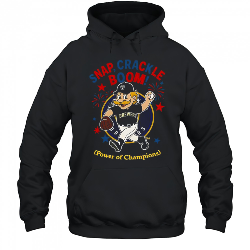 Milwaukee Brewers Snap Crackle Boom Power Of Champions Indepencence Day T-Shirt Hoodie