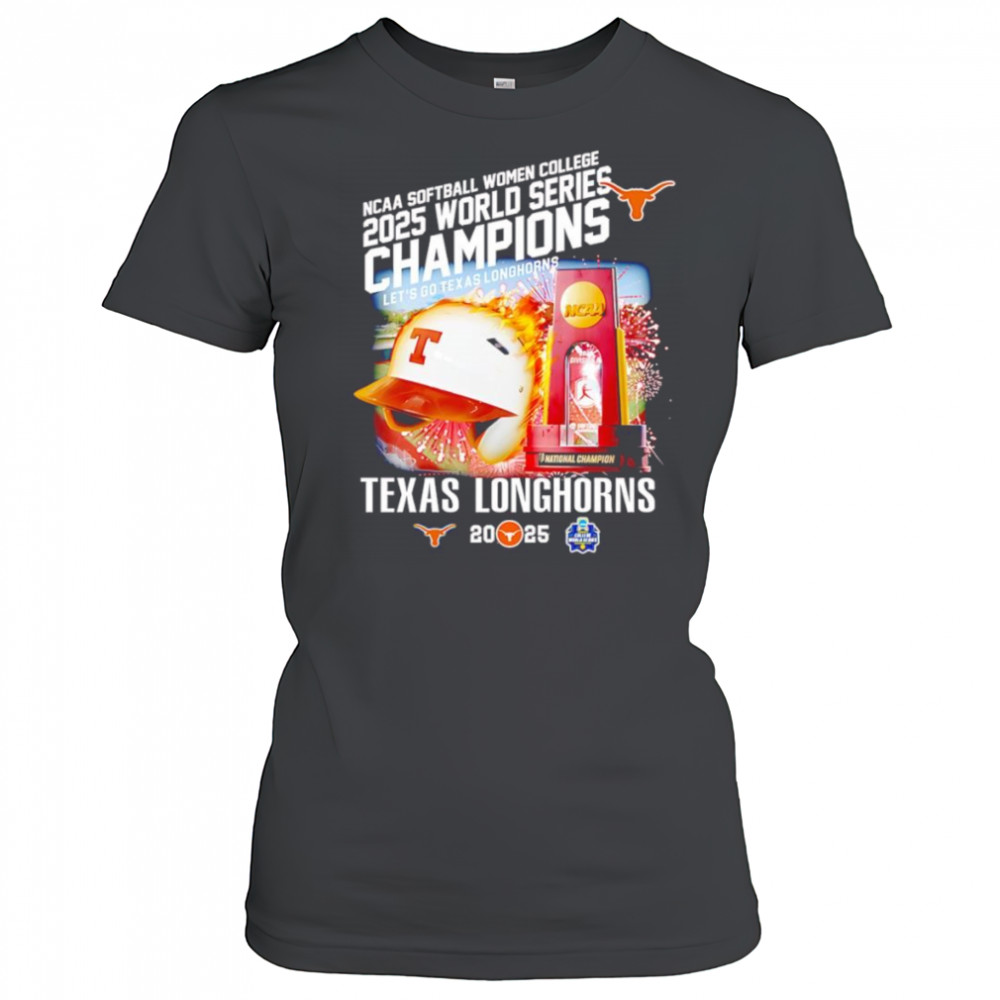 NCAA Softball Women College 2025 World Series Champions let’s go Texas Longhorns shirt Women's T-shirt