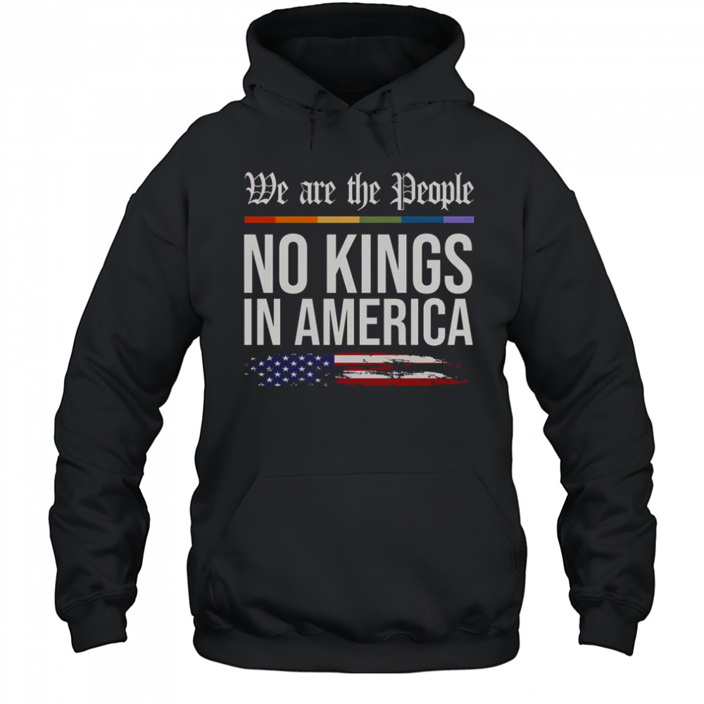 No Kings In America We The People Political Protest T-Shirt Hoodie