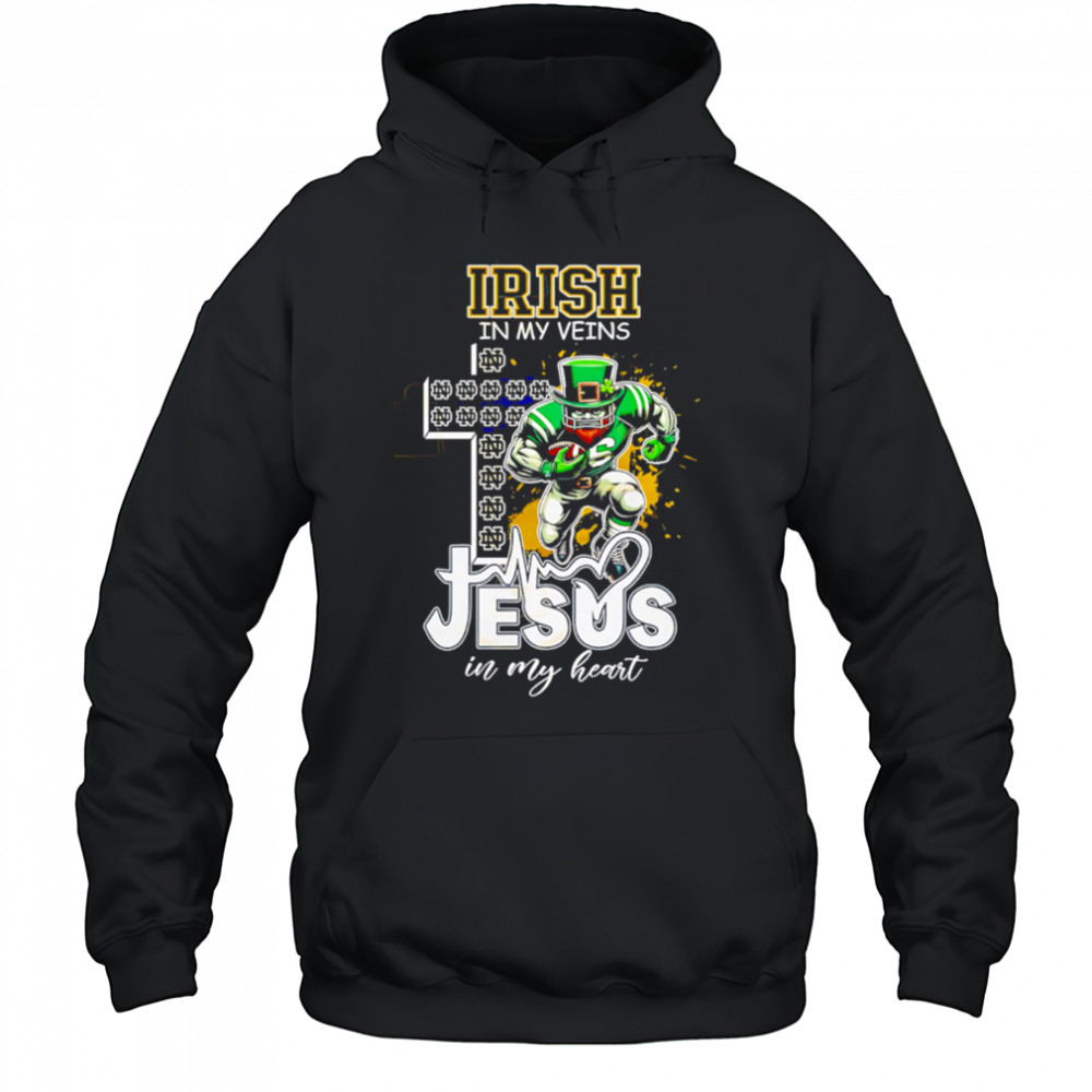 Notre Dame Fighting Irish In My Veins Jesus In My Heart shirt Hoodie
