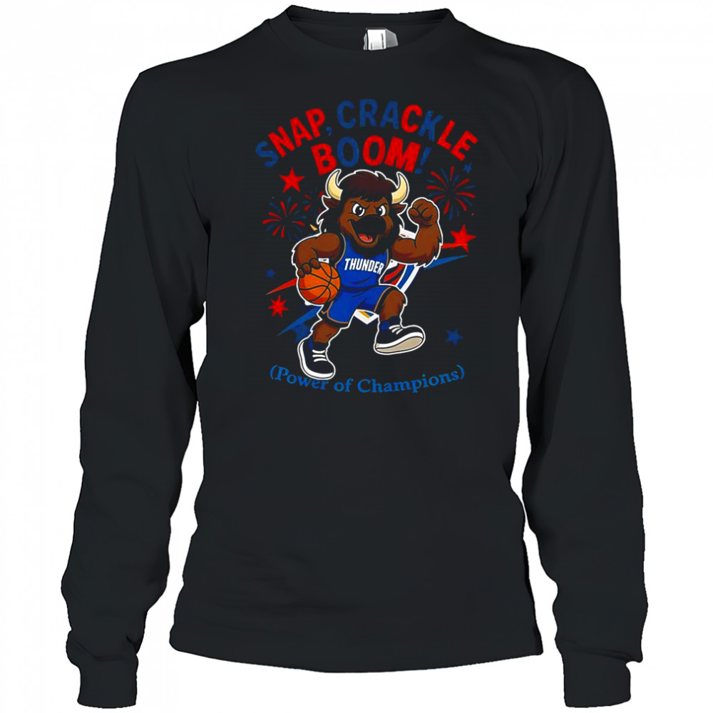 Oklahoma City Thunder Snap Crackle Boom Power Of Champions Indepencence Day T-Shirt Long Sleeved