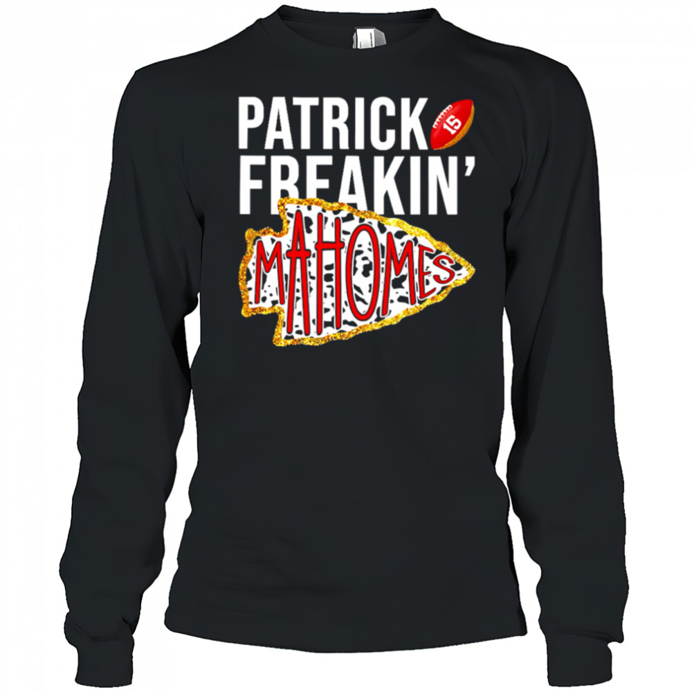 Patrick Freakin’ Mahomes Kansas City Chiefs logo shirt Long Sleeved