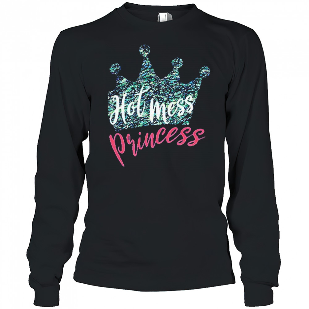 Patti Murin Hot Mess Princess T-shirt Long Sleeved