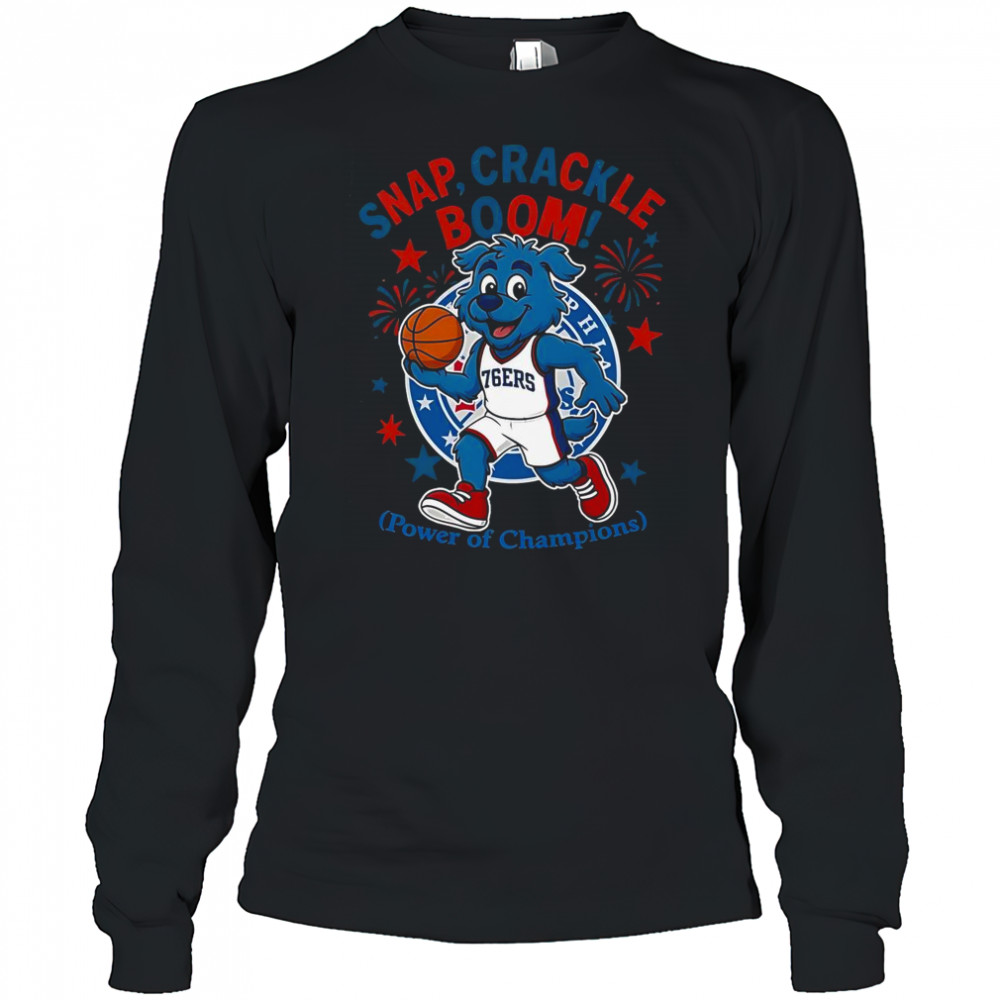 Philadelphia 76ers Snap Crackle Boom Power Of Champions Indepencence Day T-Shirt Long Sleeved