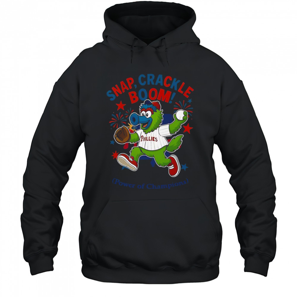 Philadelphia Phillies Snap Crackle Boom Power Of Champions Indepencence Day T-Shirt Hoodie