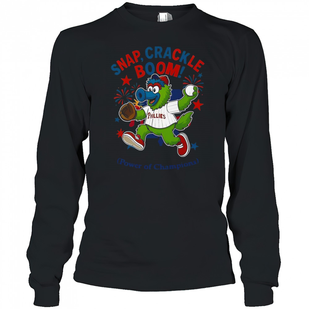 Philadelphia Phillies Snap Crackle Boom Power Of Champions Indepencence Day T-Shirt Long Sleeved