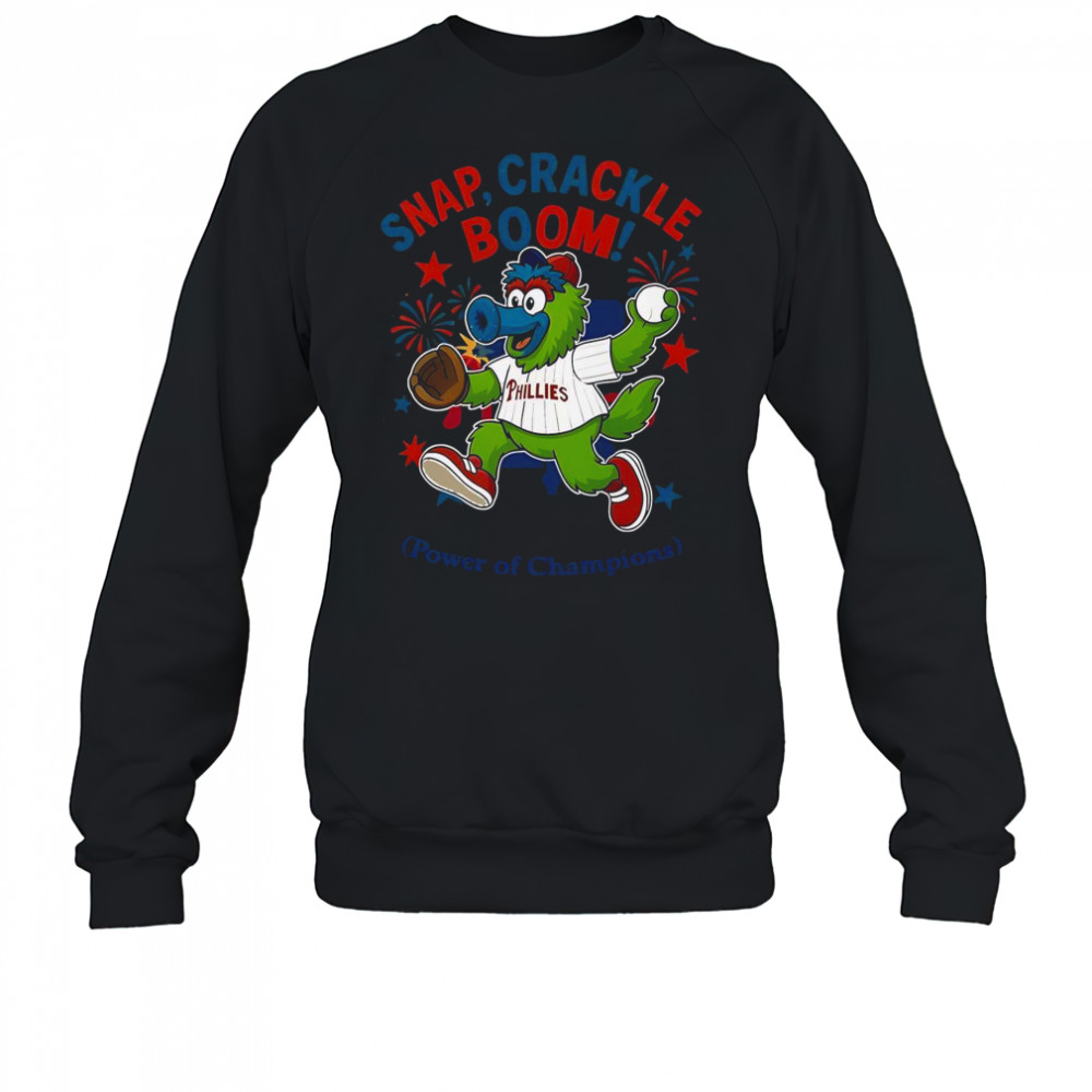 Philadelphia Phillies Snap Crackle Boom Power Of Champions Indepencence Day T-Shirt Sweatshirt