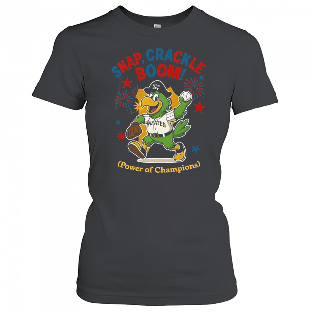 Pittsburgh Pirates Snap Crackle Boom Power Of Champions Indepencence Day T-Shirt Women's T-shirt