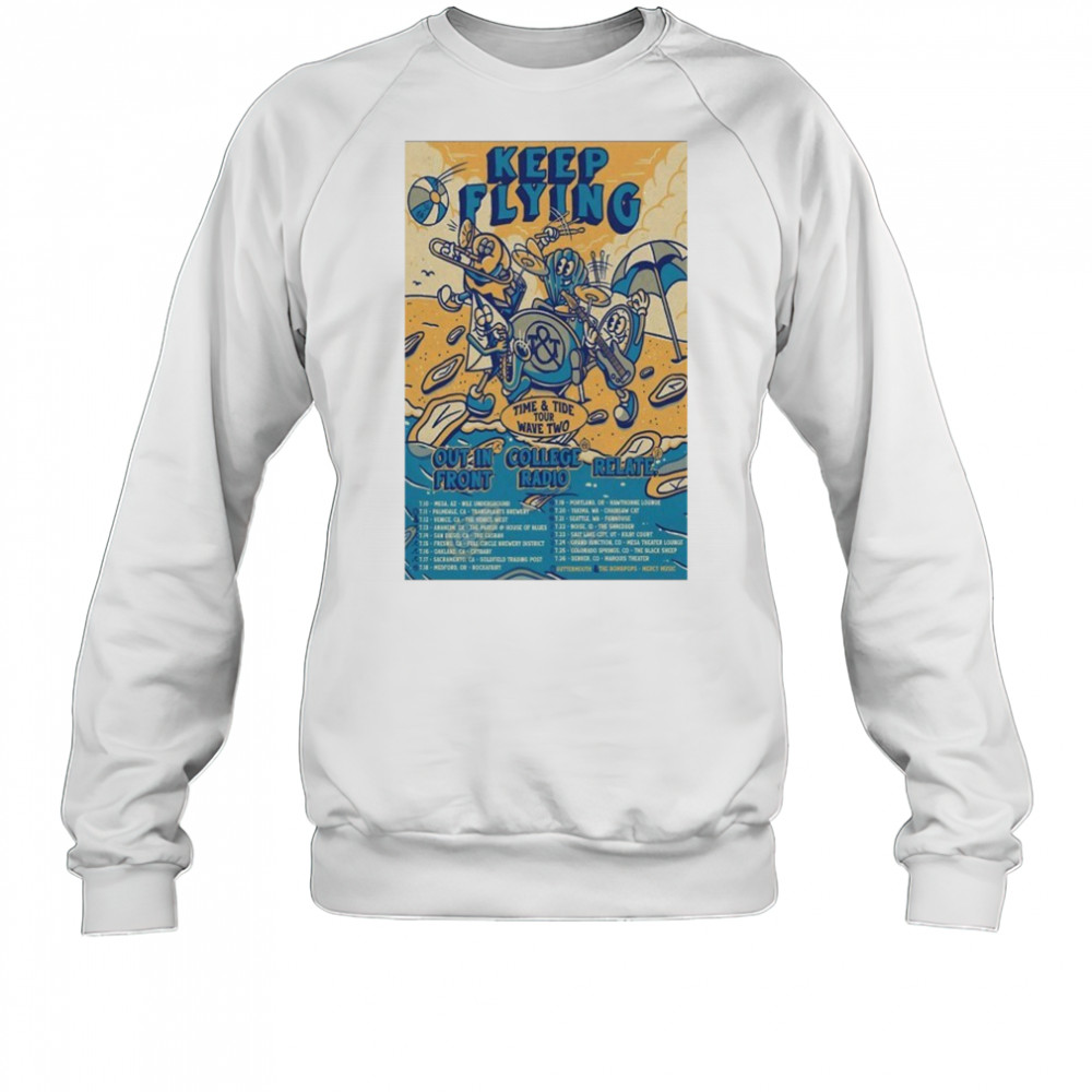 Poster Keep Flying Time And Tide Wave Two Tour 2025 shirt Sweatshirt