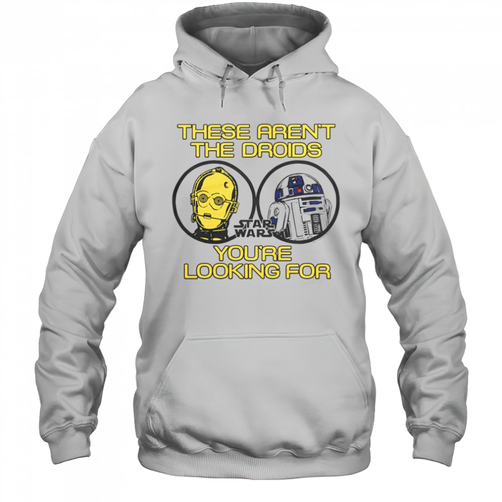 Premium Star Wars These Aren’t The Droids You’re Looking For T-Shirt Hoodie