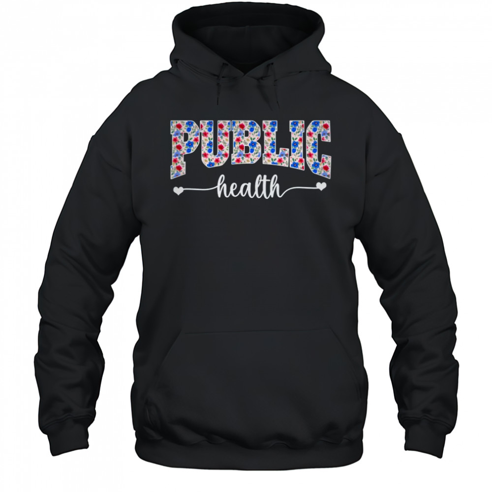 Public Health For Women Nurse Floral Nursing Women Graphic shirt Hoodie