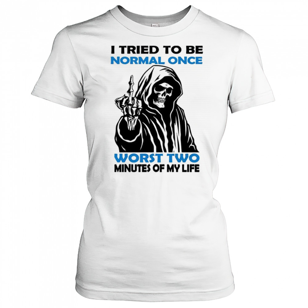 Skull I tried to be normal once worst two minutes of my life shirt Women's T-shirt