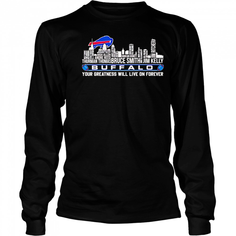 Skyline name Buffalo your greatness will live on forever shirt Long Sleeved