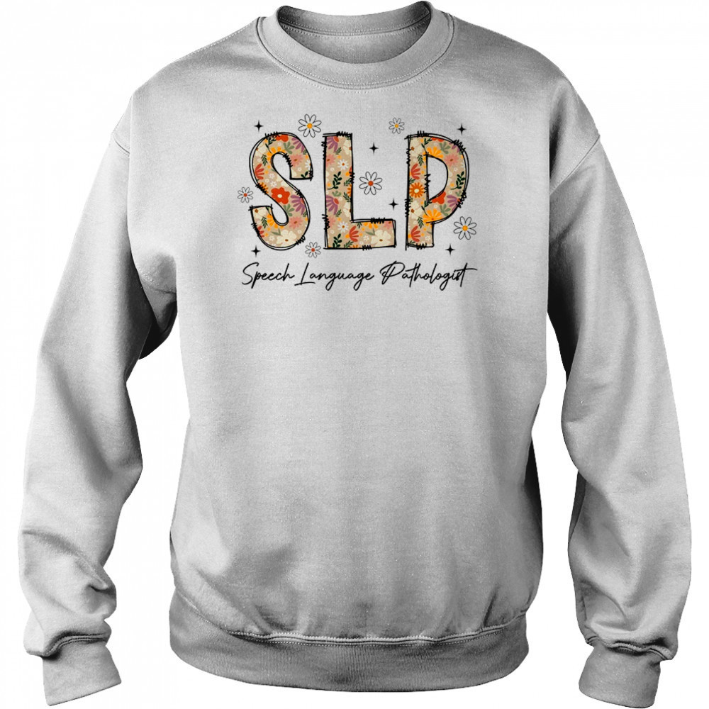 Speech Therapy Retro Flower Speech Language Pathologist SLP shirt Hoodie
