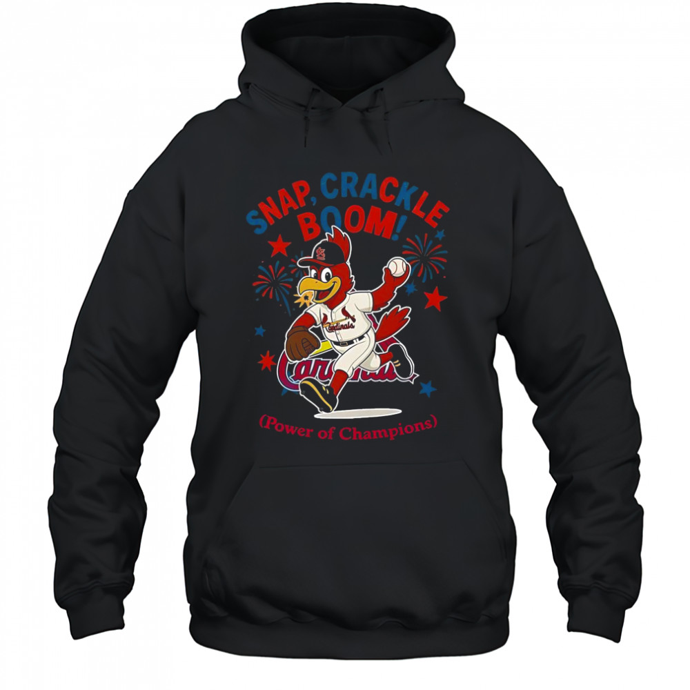 St. Louis Cardinals Snap Crackle Boom Power Of Champions Indepencence Day T-Shirt Hoodie