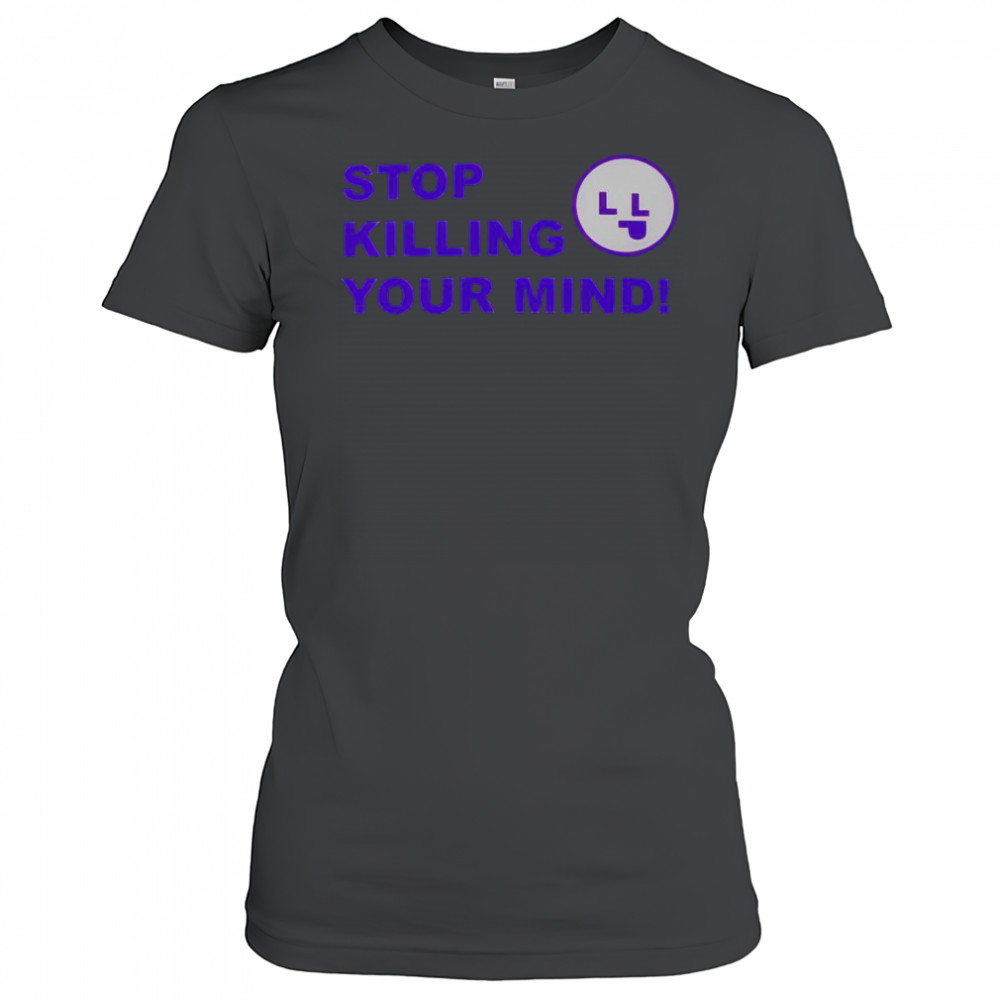 Stop Killing Your Mind T-Shirt Women's T-shirt