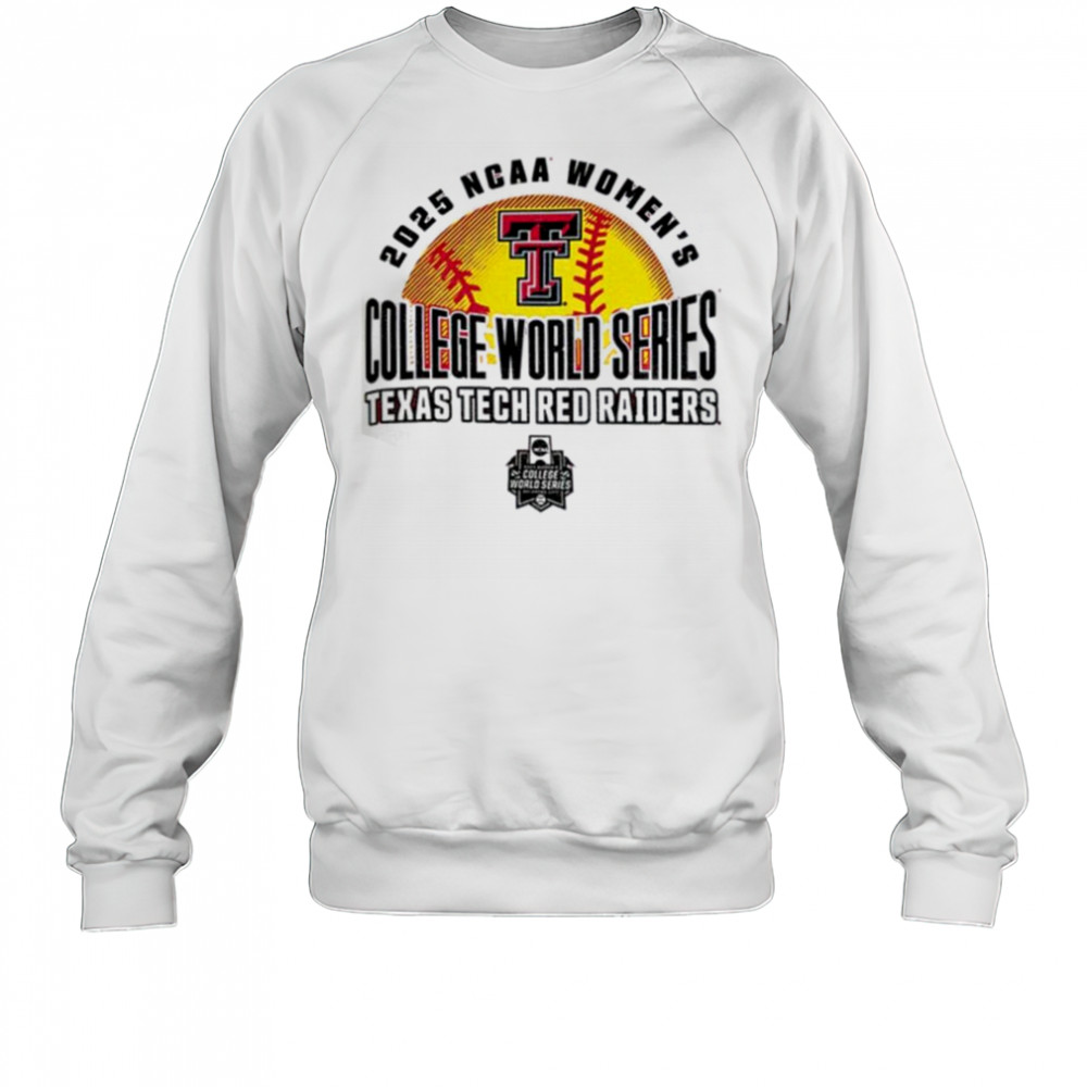 Texas Tech 2025 Softball College World Series NCAA t shirt Sweatshirt