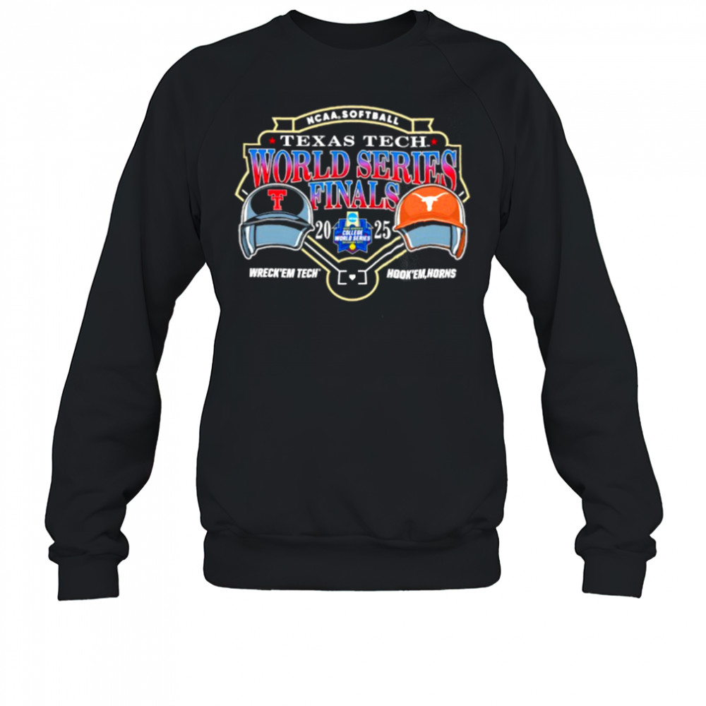 Texas Tech vs Texas Longhorns NCAA Softball World Series Finals Championship 2025 shirt Sweatshirt