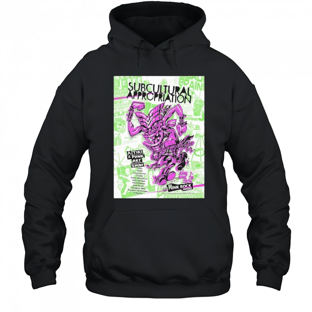 The Punk Rock Museum June 7-28 2025 Subcultural Appropriation By Artist Shawn Kerry Tiki x Punk Poster Art Show shirt Hoodie