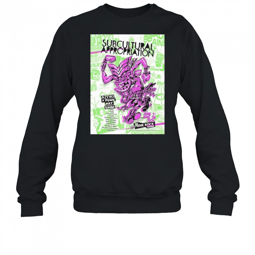 The Punk Rock Museum June 7-28 2025 Subcultural Appropriation By Artist Shawn Kerry Tiki x Punk Poster Art Show shirt Sweatshirt