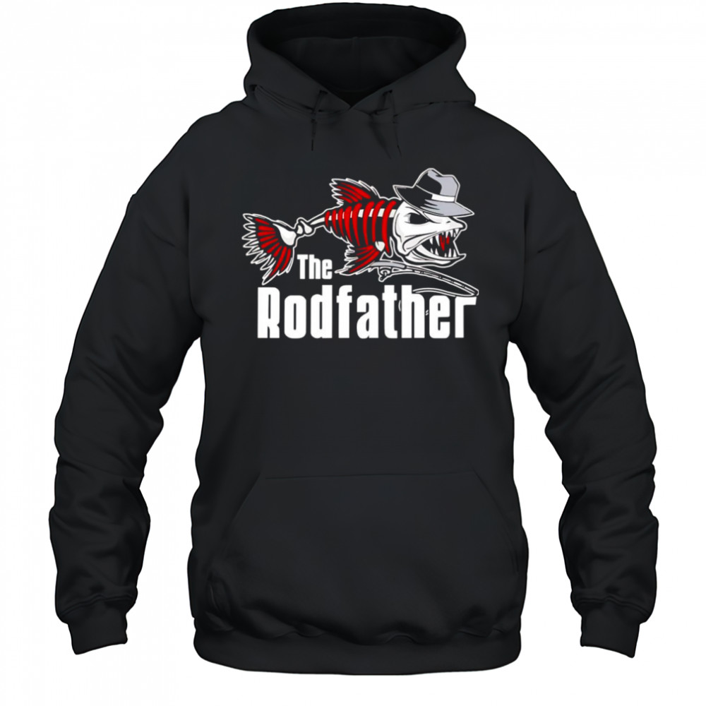 The Rodfather shirt Hoodie