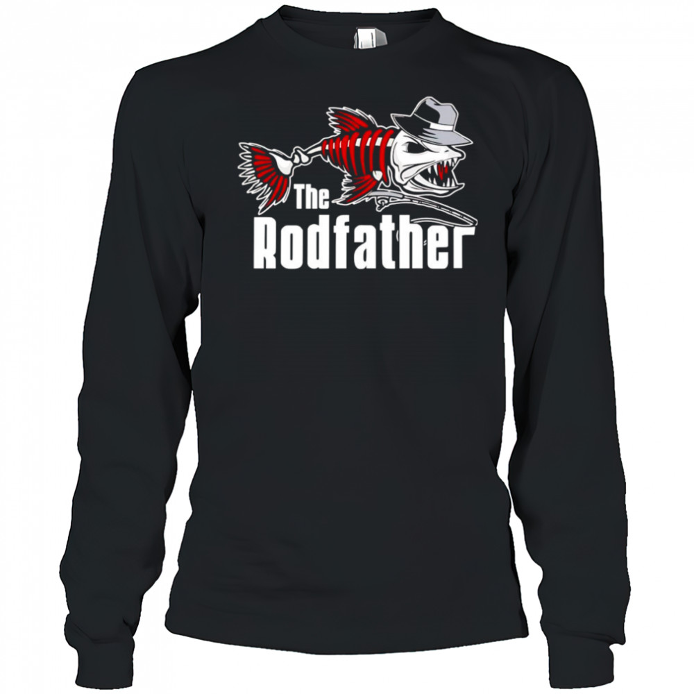 The Rodfather shirt Long Sleeved