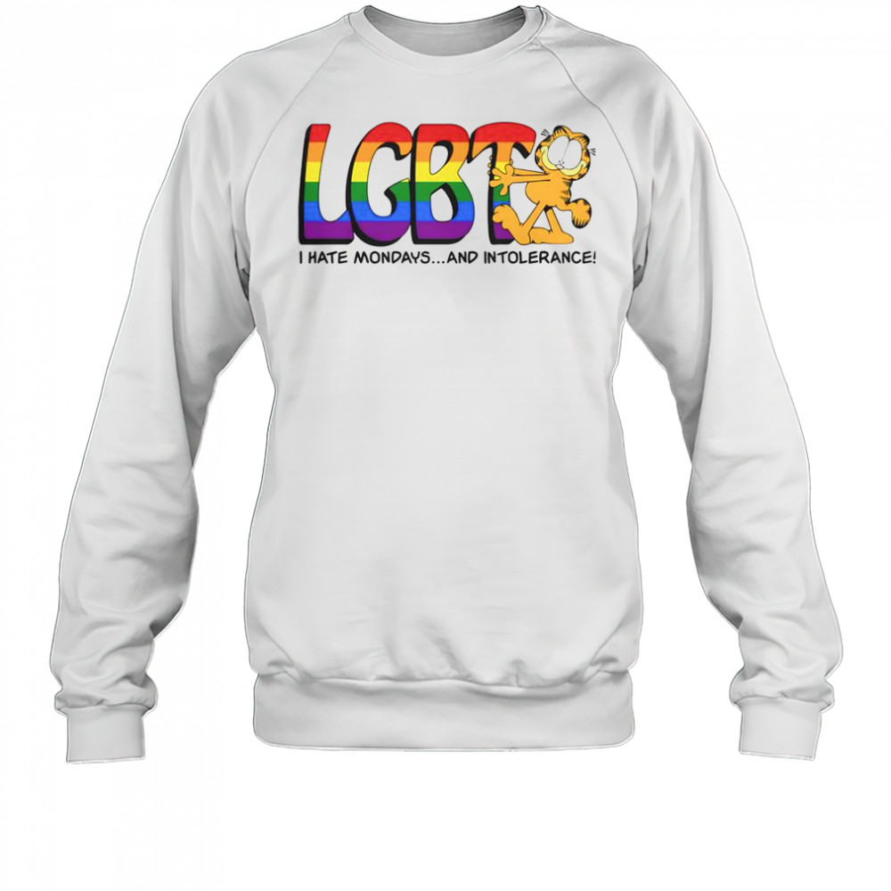 Top LGBT I Hate Mondays And Intolerance Garfield T-Shirt Sweatshirt