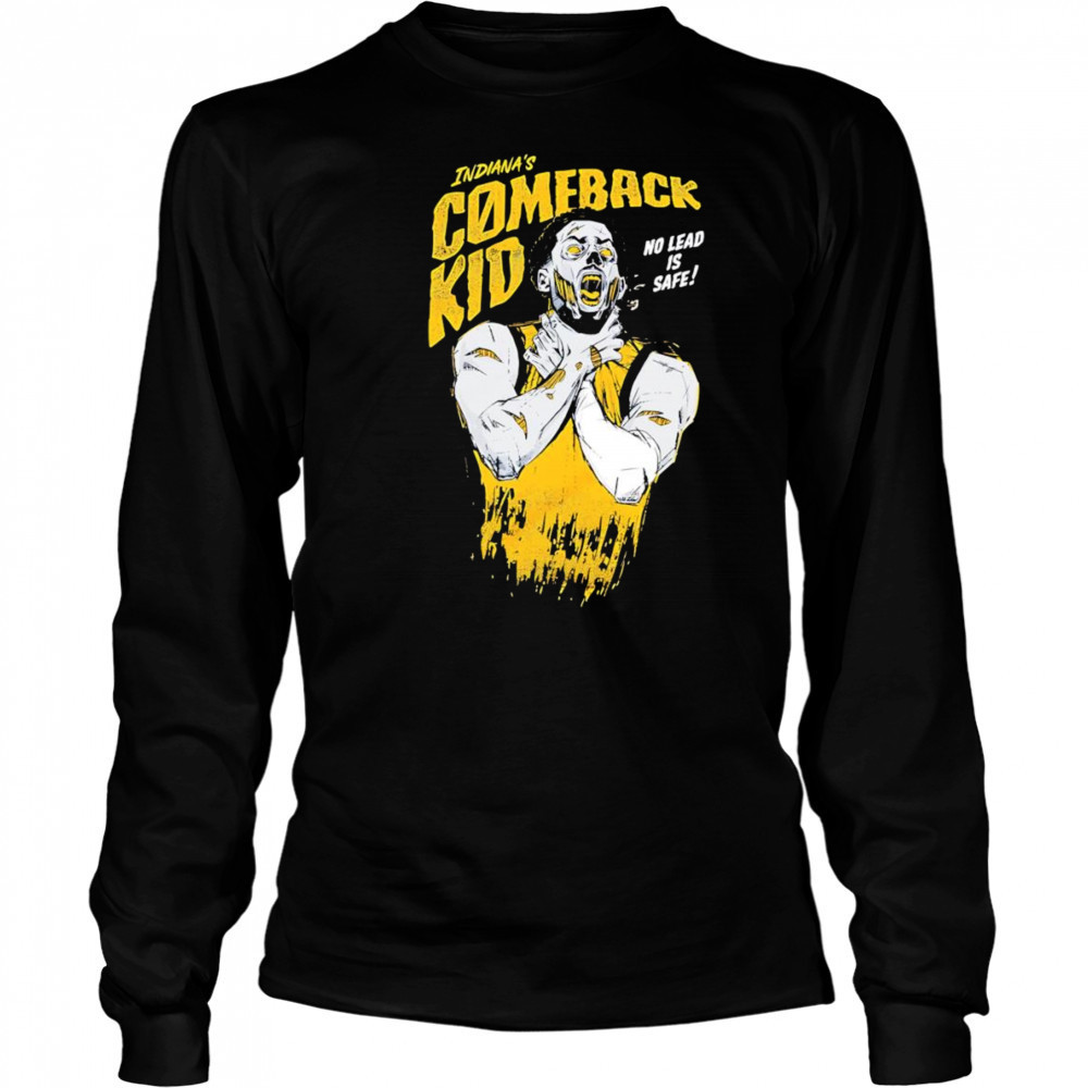 Tyrese Haliburton Comeback kid no lead is safe shirt Long Sleeved
