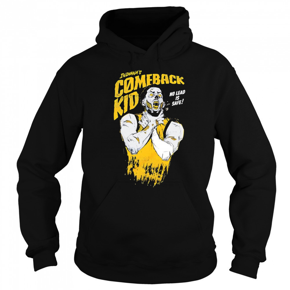 Tyrese Haliburton Comeback kid no lead is safe shirt Sweatshirt