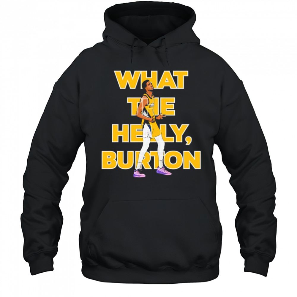 Tyrese Haliburton what the helly Burton 2025 shirt Hoodie