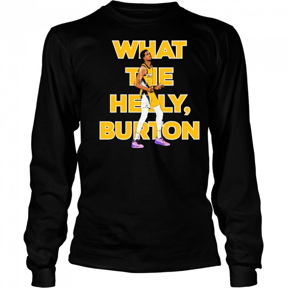 Tyrese Haliburton what the helly Burton 2025 shirt Long Sleeved