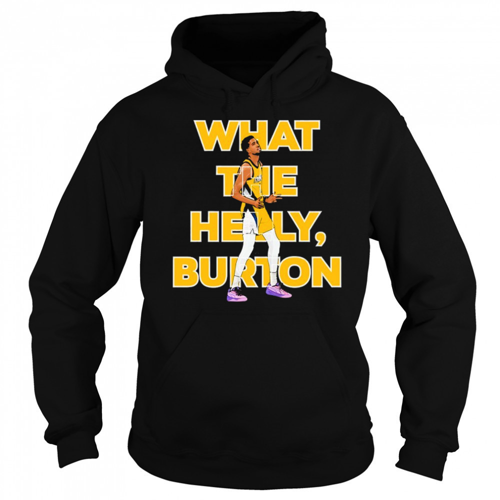 Tyrese Haliburton what the helly Burton 2025 shirt Sweatshirt