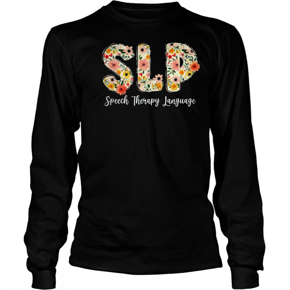 Vintage Floral SLP Speech Therapy Retro SLP OT PT Team shirt Long Sleeved