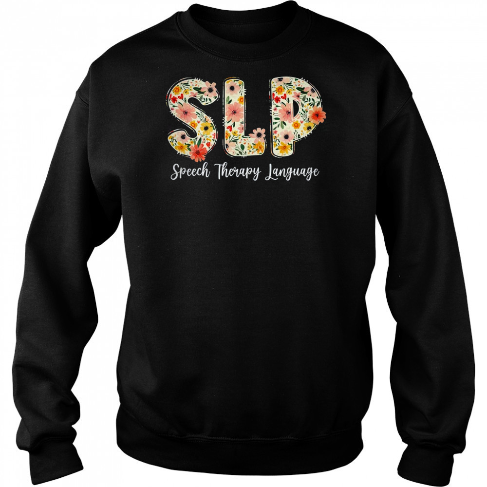 Vintage Floral SLP Speech Therapy Retro SLP OT PT Team shirt Hoodie