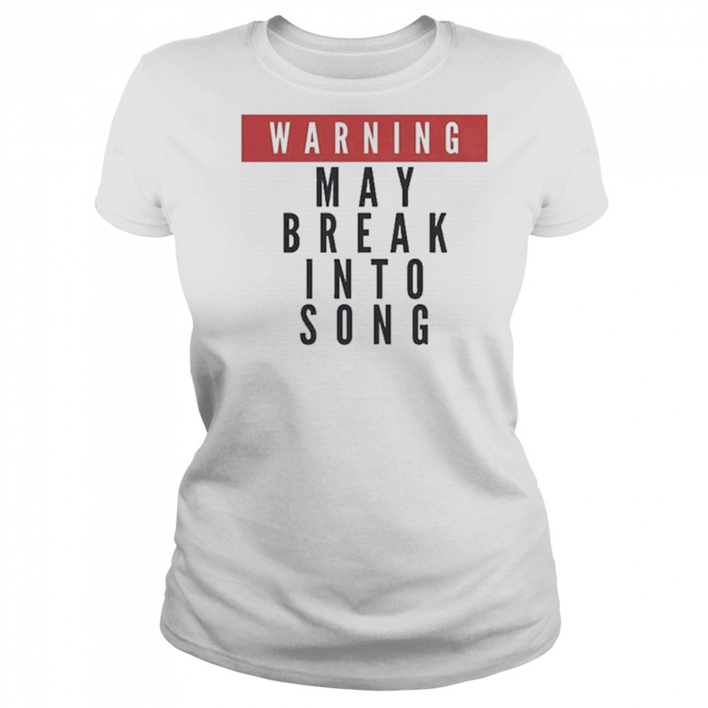 Warning May Break Into Song T-shirt Women's T-shirt