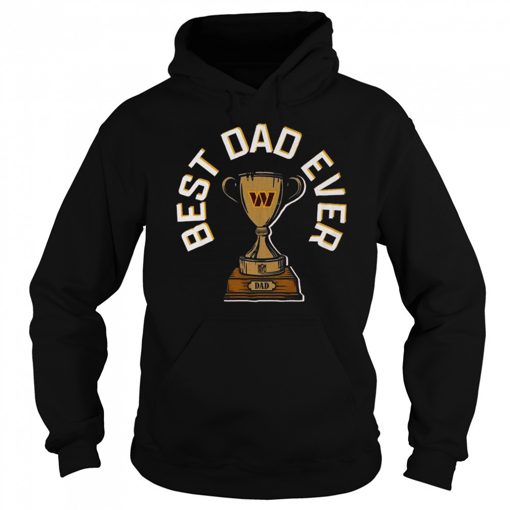 Washington Commanders Best Dad Ever Trophy 2025 Shirt Sweatshirt