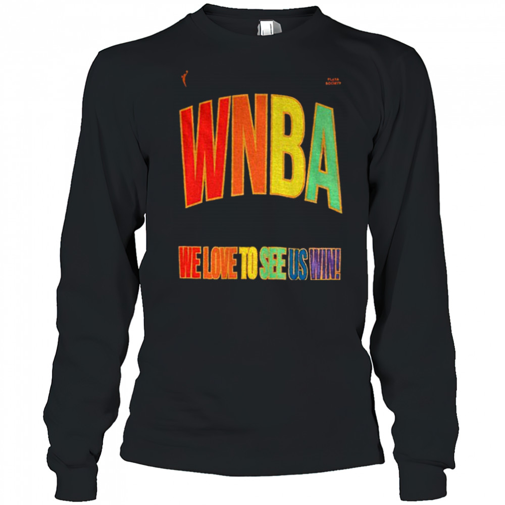 WNBA Pride logo Pride Month we love to see us win shirt Long Sleeved