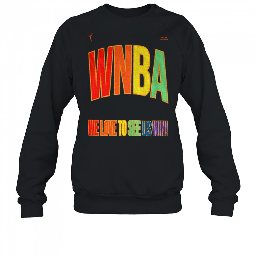 WNBA Pride logo Pride Month we love to see us win shirt Sweatshirt
