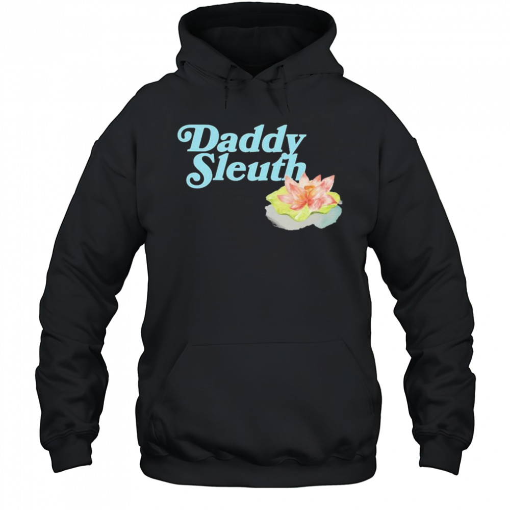 Zack Peter Daddy Sleuth T-shirt Hoodie