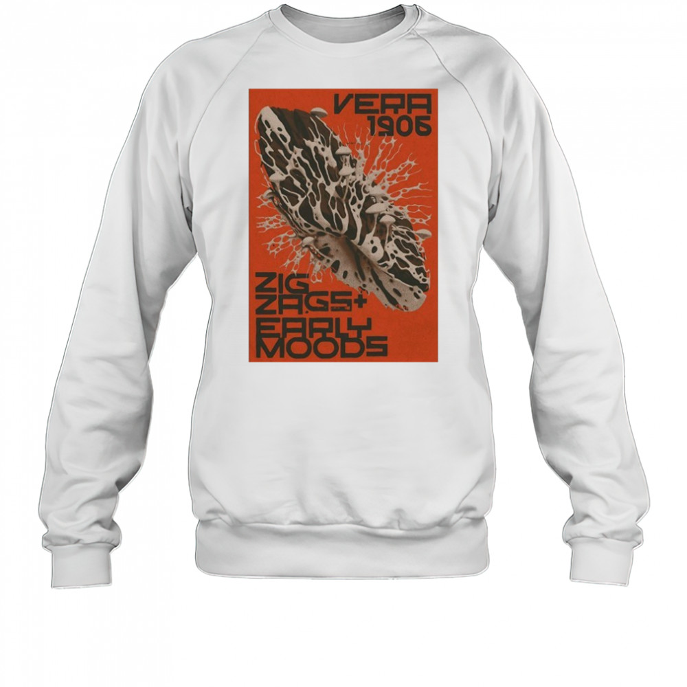 Zig Zags And Early Moods VERA Groningen Jun 19 2025 Poster shirt Sweatshirt