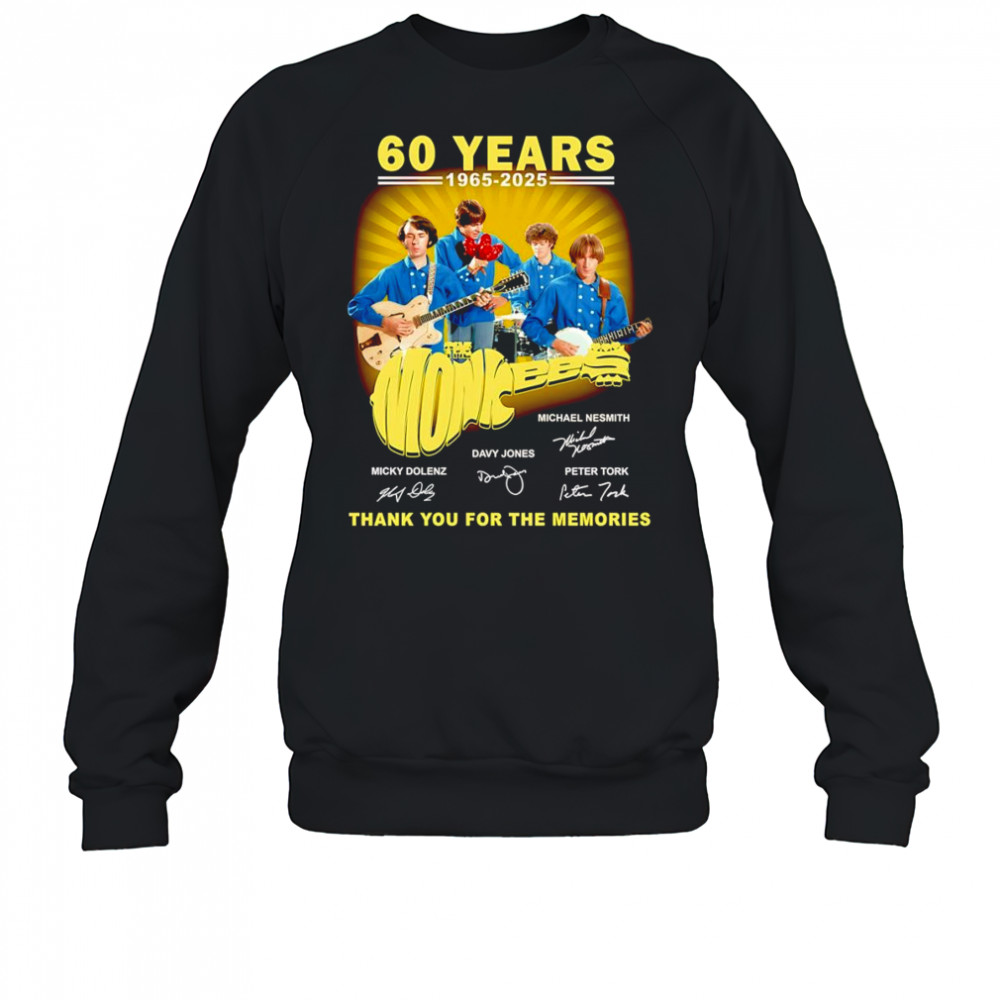 60 years 1965 2025 The Monkees thank you for the memories shirt Sweatshirt