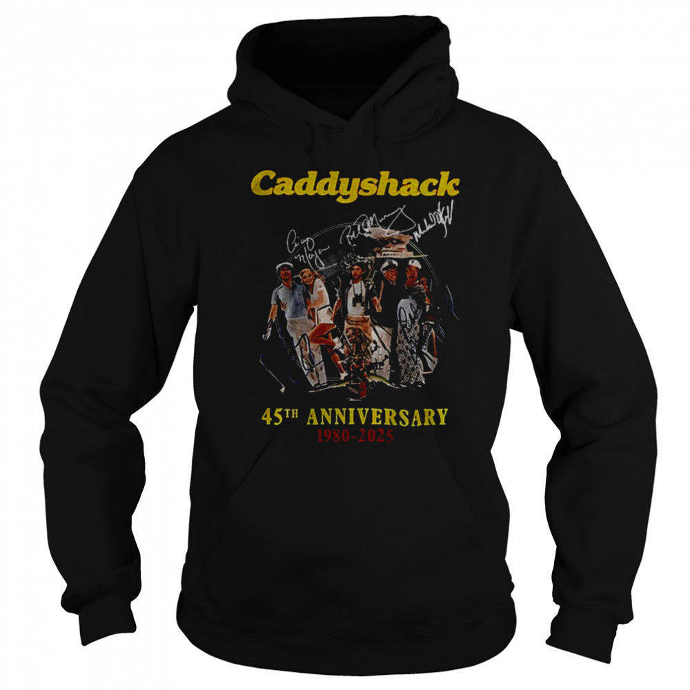 Caddyshack 45thh Anniversary 1980 2025 signatures shirt Sweatshirt