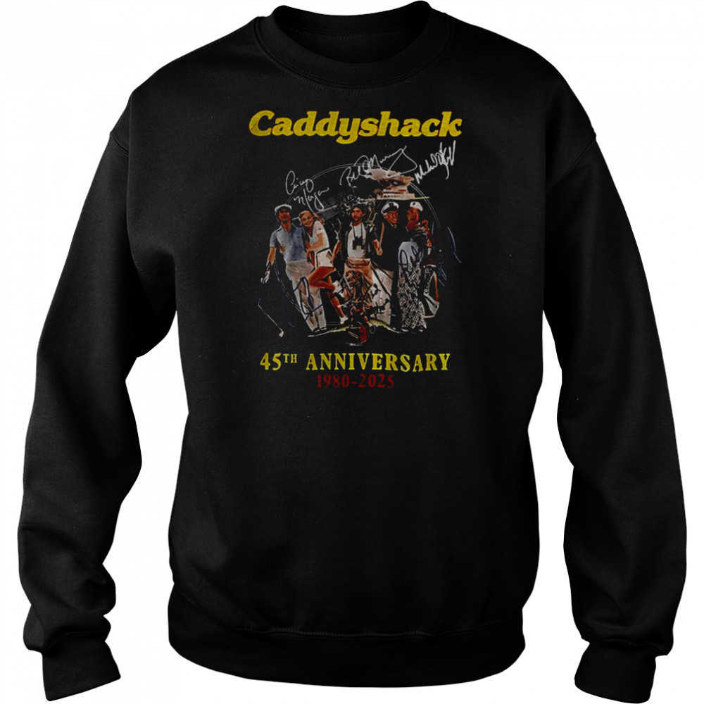 Caddyshack 45thh Anniversary 1980 2025 signatures shirt Hoodie