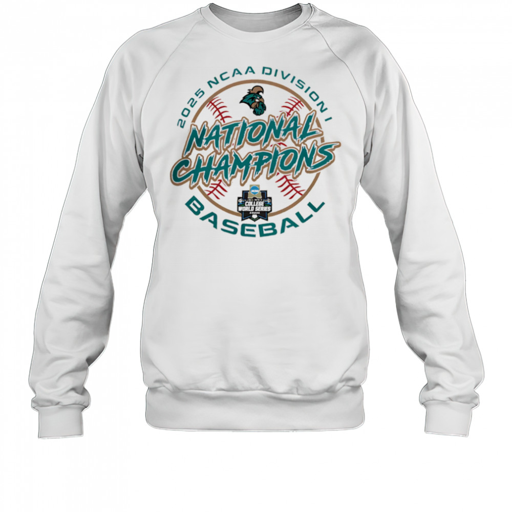 Coastal Carolina Chanticleers 2025 NCAA Division National Champions shirt Sweatshirt