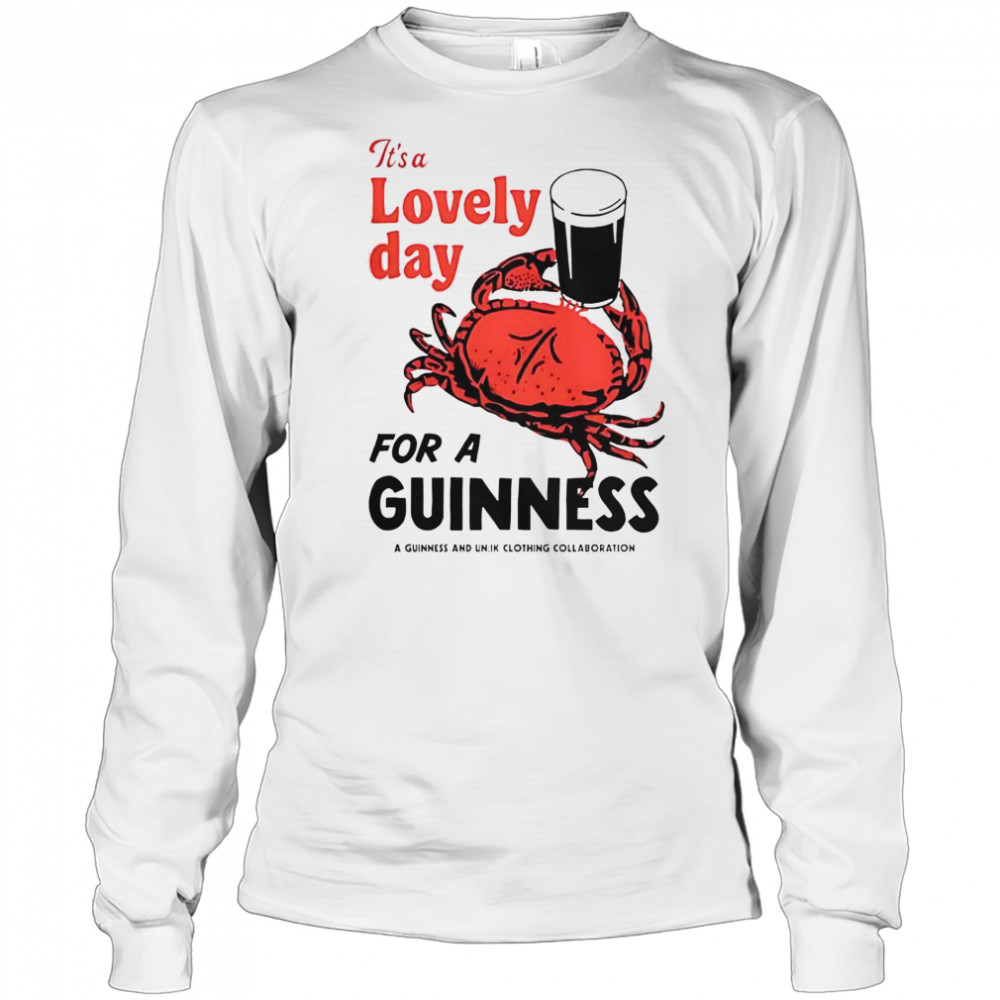 Crab It’s A Lovely Day For A Guinness T-Shirt Long Sleeved