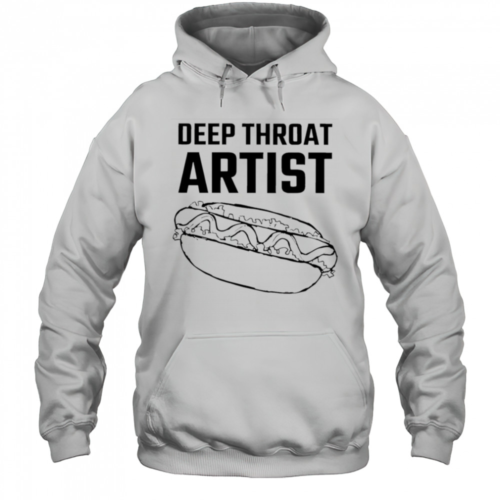 Deep throat artist shirt Hoodie